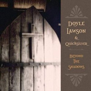 Doyle Lawson & Quicksilver - Beyond the Shadows  CD